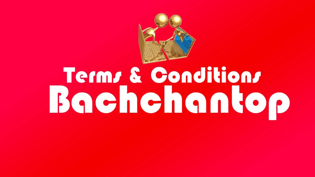 bachchantop terms and conditions