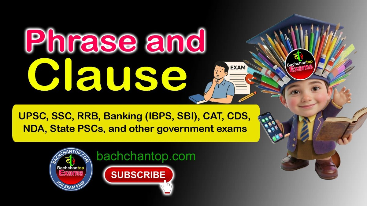 Phrase and Clause – Complete Notes for Competitive&nbsp;Exams