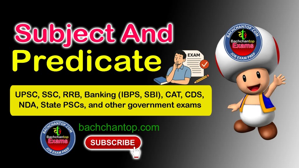 Subject And Predicate – One Stop Complete Notes For Competitive Exams bachchantop