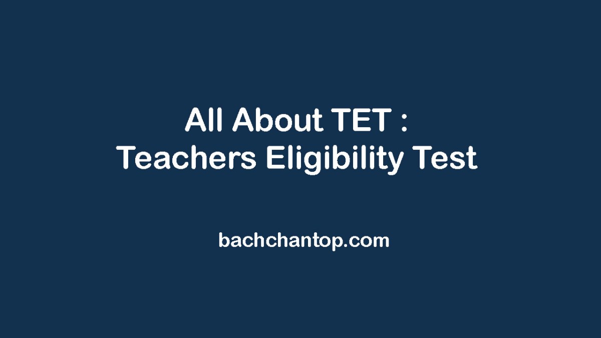 TET – शिक्षक पात्रता&nbsp;परीक्षा